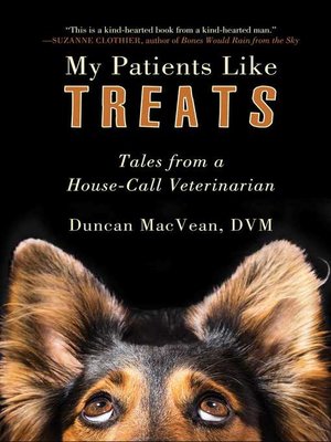 cover image of My Patients Like Treats: Tales from a House-Call Veterinarian